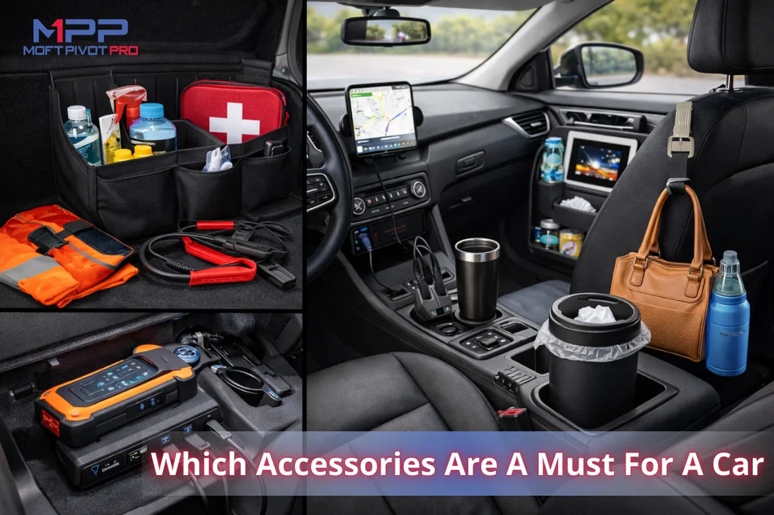 Which Car Accessories Are a Must? Must-Have Items for Every Car Owner